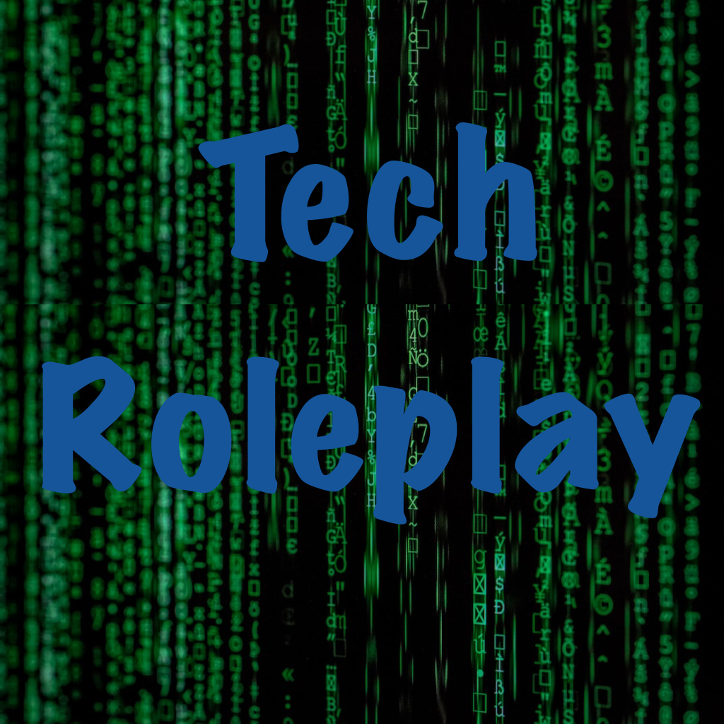 Tech Roleplay